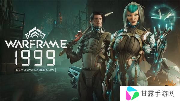 Warframe年度版本「Warframe：1999」即将来袭，试玩demo现已上线